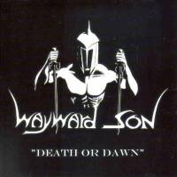Wayward Son : Death or Dawn